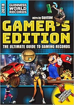 Guinness World Records 2018 Gamer's Edition: The Ultimate Guide to Gaming Records, by Guinness World Records Guinness World Records 2018 Gamer's Edition: The Ultimate Guide to Gaming Records, by Guinness World Records