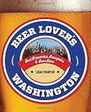 Beer Lover's Washington (Beer Lovers Series) by 