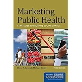Marketing Public Health: Strategies to Promote Social Change