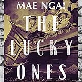 The Lucky Ones: One Family and the Extraordinary Invention of Chinese America by 
