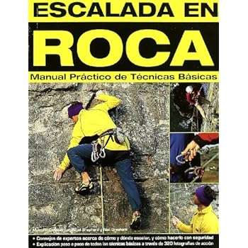 Escalada en roca - manual practico de tecnicas basicas (Manuales Desnivel)