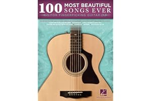 100 Most Beautiful Songs Ever | Fingerpicking Guitar Songbook with Tablature and Standard Notation | Timeless Classics Across Genres | Solo Guitar Arrangements for All Skill Levels