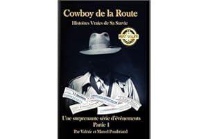 Cowboy de la Route: Histoires Vraies de Sa Survie (French Edition)