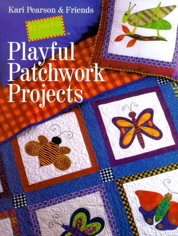 Playful Patchwork Projects by Kari Pearson