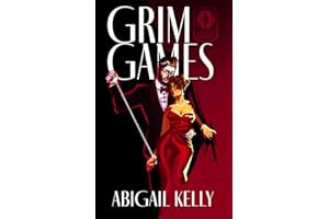 Grim Games: The New Protectorate Syndicate: Book Two