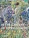 In the Gardens of Impressionism by 