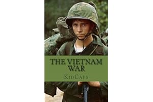 The Vietnam War: A History Just for Kids!