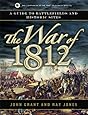 The War Of 1812 A Guide To Battlefields And Historic