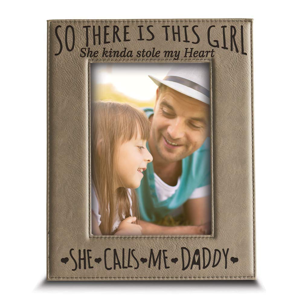 BELLA BUSTA- so There is This Girl She Kinda Stole my Heart,She Calls me Daddy-Daddy and Me-Father's Day Gift-Father and Daughter-Engraved Leather Picture Frame (4 x 6 Vertical)