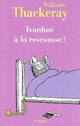 Ivanhoé à la rescousse !