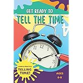 tell time workbook for kids: Clock Reading Activity Book for Kids To Learn How To Tell Time, Teaching Children Analog And Digital Time for Ages 5+