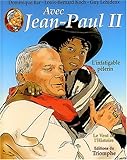 Avec Jean-Paul II, Tome 2 : L'infatigable pèlerin by 