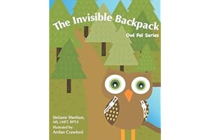 The Invisible Backpack: Owl Pal Series (Playfully Connected Games Book Series)