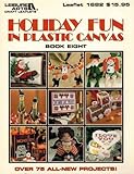 Holiday Fun in Plastic Canvas, Book 8: over 75 projects (Leisure Arts #1682) by 