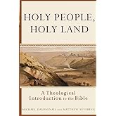 Holy People, Holy Land: A Theological Introduction to the Bible