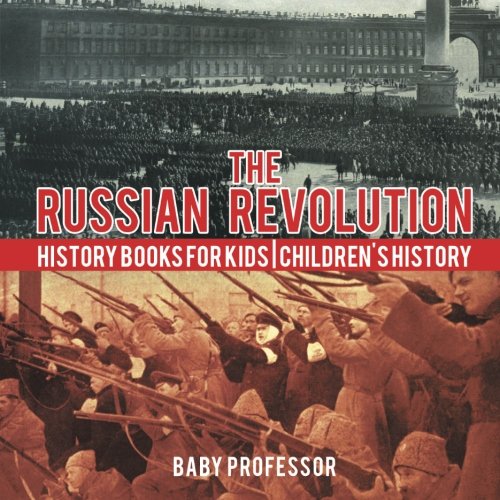 The Russian Revolution - History Books for Kids | Children's History