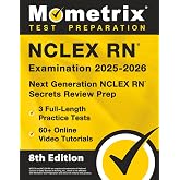 NCLEX RN Examination - Full-Length Practice Tests, Online Video Tutorials, Next Generation NCLEX RN Secrets Review Prep: [8th Edition]