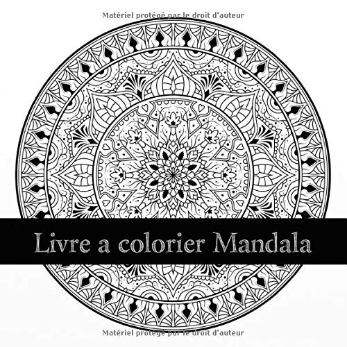 Livre à Colorier Mandala Livre à Colorier Mandala Adulte