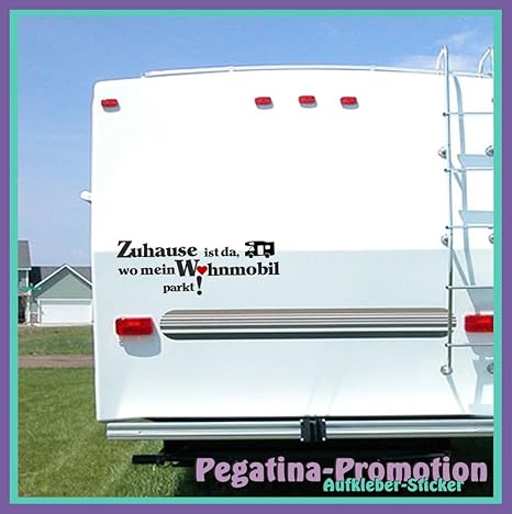 Hochwertige Wohnwagen / Wohnmobil Aufkleber „ Spruch 'Zu Hause ist da,wo mein Wohnmobil parkt' Gr.S ca. 60x20cm „ von Pegatin