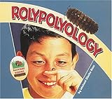 Rolypolyology (Backyard Buddies)