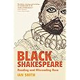 Black Shakespeare: Reading and Misreading Race