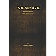 The Didache with Commentary: (The Teaching of the Twelve Apostles to the Nations)