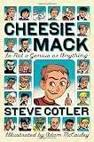 Cheesie Mack Is Not a Genius or Anything