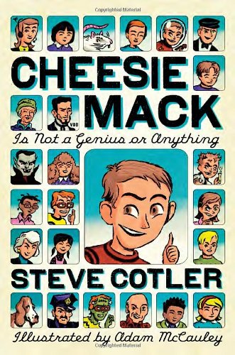 Cheesie Mack Is Not a Genius or Anything