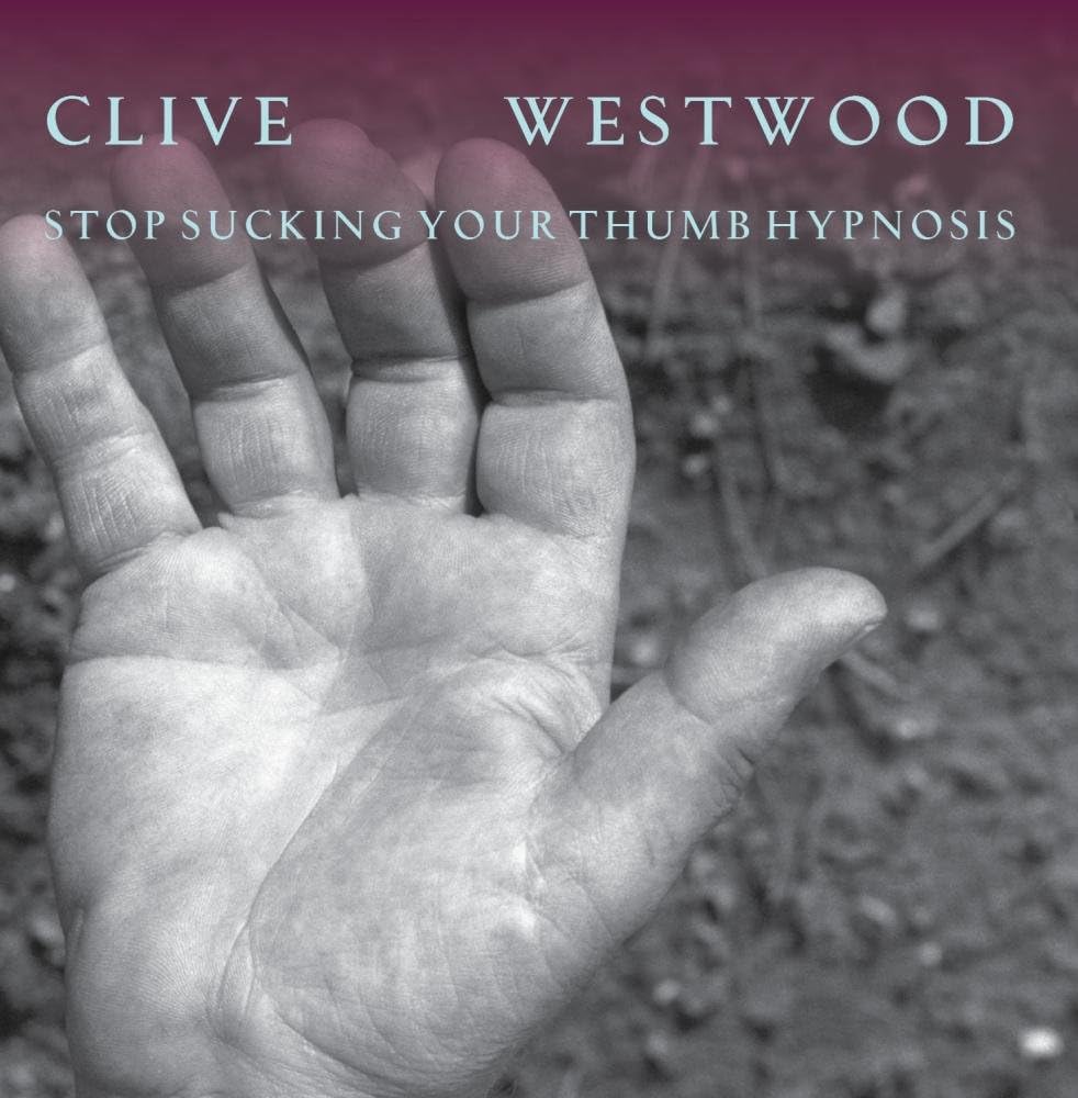 Clive Westwood - Stop sucking your thumb hypnosis