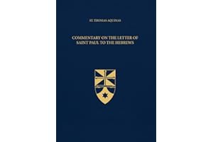 Commentary on the Letter of Saint Paul to the Hebrews (Latin-English Edition): Opera Omnia, Volume 41