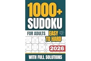 1000+ Sudoku Puzzles Book for Adults and Seniors: Easy to Hard Puzzles With Full Solutions to Relax, Focus and Boost Your Bra