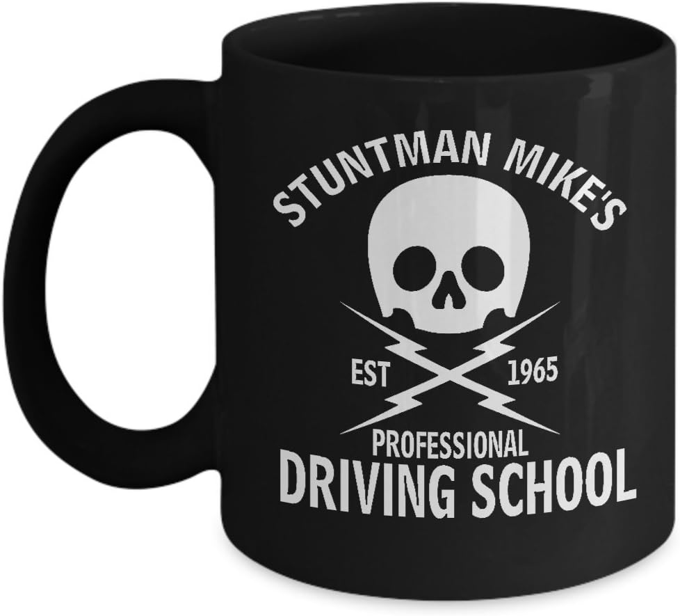 Death Proof Mug - Stuntman Mike's Driving School - Gift Coffee Mug Tea Cup Ceramic 11 oz. Black