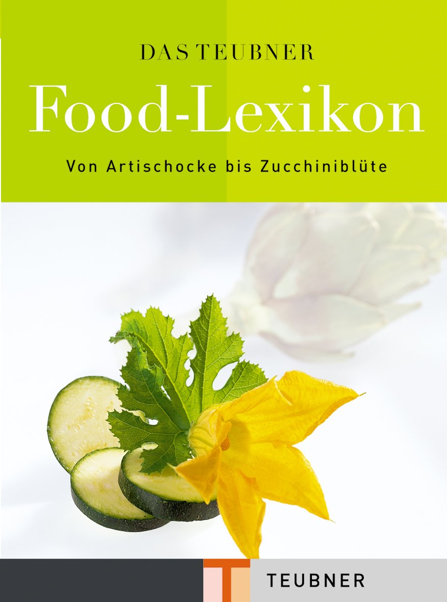 [- Das TEUBNER Food-Lexikon (Teubner Handbücher) -]
