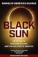 Black Sun: Aryan Cults, Esoteric Nazism, and the Politics of Identity
