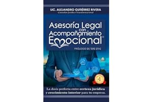 Asesoría Legal con Acompañamiento Emocional: La dosis perfecta entre certeza jurídica y crecimiento interior para tu empresa (Spanish Edition)