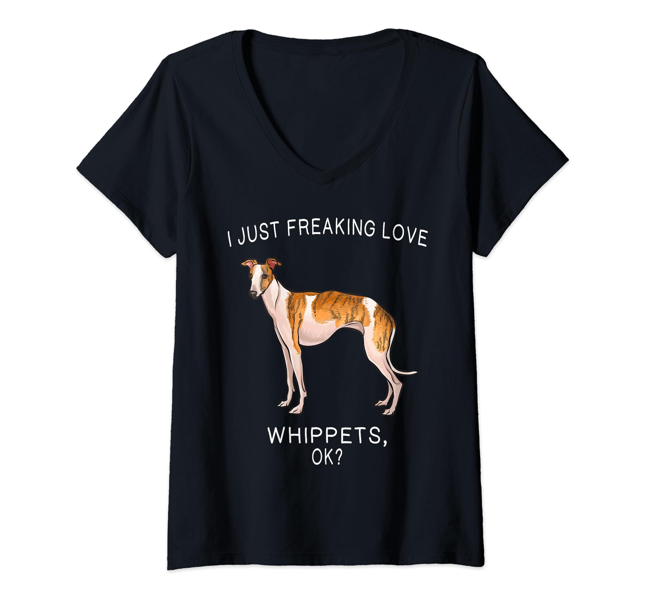 Womens I Just Freaking Love Whippets Ok? Dog V-Neck T-Shirt