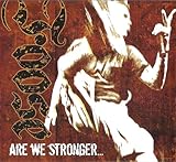 ARE WE STRONGER                                   