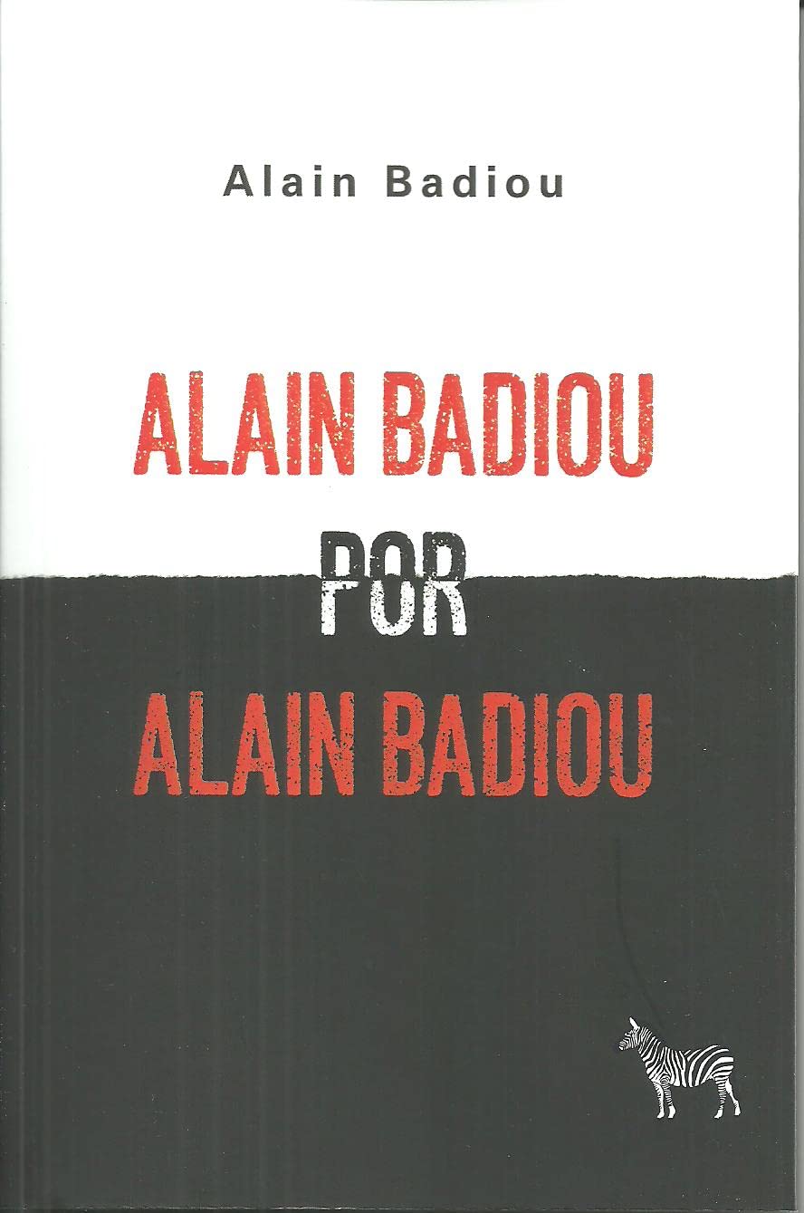 Alain Badiou por Alain Badiou