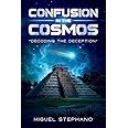 Confusion in the Cosmos: Decoding the Deception (1)