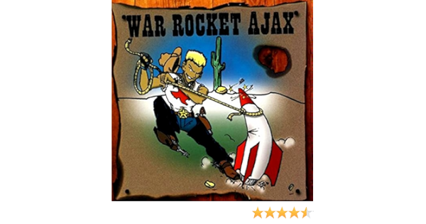 War Rocket Ajax By War Rocket Ajax On Amazon Music Amazon Com