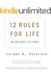 Jordan B. Peterson: 12 Rules for Life: An Antidote to Chaos