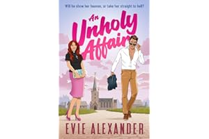 An Unholy Affair: A Forbidden Love, Steamy, Small-Town Romantic Comedy (Foxbrooke Book 2)
