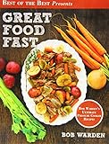 Great Food Fast: Bob Warden's Ultimate Pressure Cooker Recipes by 