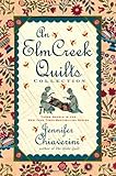 An Elm Creek Quilts Collection: Three Novels in the New York Times Bestselling Series (The Elm Creek Quilts) by Jennifer Chiaverini