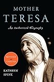 Mother Teresa (Revised Edition): An Authorized Biography