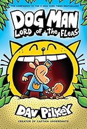 Dog Man: Lord of the Fleas: From the Creator of Captain Underpants (Dog Man #5)