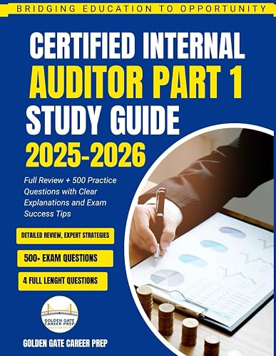 Certified Internal Auditor Part 1 Study Guide 2025–2026: Full Review + 500 Practice Questions ...