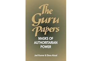 The Guru Papers: Masks of Authoritarian Power