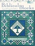 Biblical Blocks: Inspired Designs for Quilters by Rosemary Makhan