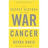 The Secret History of the War on Cancer